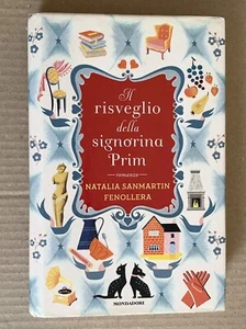 Natalia Sanmartin Fenollera - IL RISVEGLIO DELLA SIGNORINA PRIM - Mondadori 2014 - Picture 1 of 7