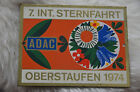 Oldtimer Plakette, 7. Internationale Sternfahrt Oberstaufen, gebraucht, 1974!