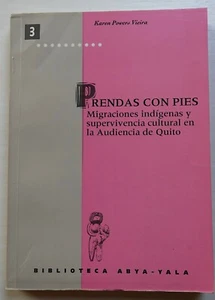PRENDAS CON PIES, MIGRACIONES INDIGENAS Y SUPERVIVENCIA CULTURE DE QUITO - Imagen 1 de 5