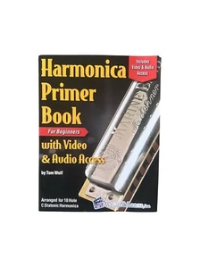 Harmonica Primer Book for Beginners with Video and Audio Access by Tom Wolf - Picture 1 of 1