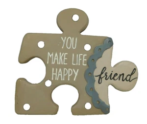 Puzzle piece w/words "You make life Happy friend"- New by Blossom Bucket #12034 - Picture 1 of 4