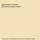 Delia Smith's Complete Illustrated Cookery Course, Delia Smith