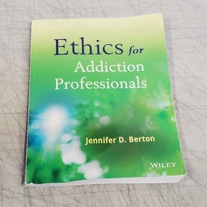 Ethics for Addiction Professionals - Paperback By Berton, Jennifer D. - Foto 1 di 6