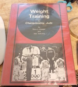 Draeger, Inokuma WEIGHT TRAINING FOR CHAMPIONSHIP JUDO 1966 HC Book - Bild 1 von 1