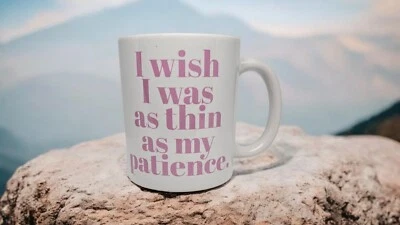 Caneca de café I Wish I was As Thin As My Patience - Imagem 1 de 4