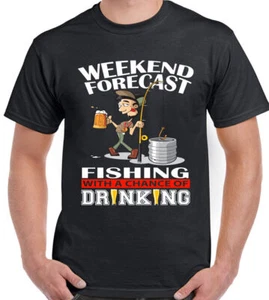 Fishing T-Shirt Mens Fisherman Rod Angling Angler Weekend Forecast Drinking - Picture 1 of 2