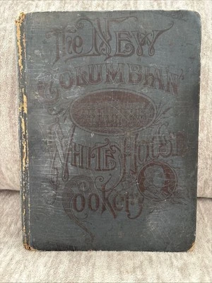 the New Columbia’s White House Cookery 1893  - Image 1 of 4