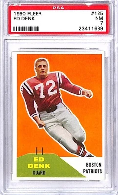 1960 Fleer #125 Ed Denk Boston Patriots Football Card PSA 7 NM ID:45727 - Image 1 of 2