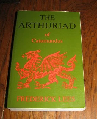 THE ARTHURIAD of Catumandus by Frederick Lees Softcover Book - Image 1 of 4