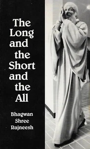 BHAGWAN SHREE RAJNEESH The Long and the Short and the All OSHO, EARLY DISCOURSES - Picture 1 of 1