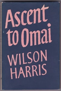 Ascent to Omai by Wilson Harris - First Edition - 1970 - Guyana - Scarce - Picture 1 of 10