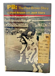 P. B. : The Paul Brown Story Paul Brown and Jack Clary 1979, 1st, X-lib Football - Picture 1 of 3
