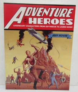 Adventure Heroes: from Odysseus to James Bond by Jeff Rovin-First Printing-1994 - Picture 1 of 2