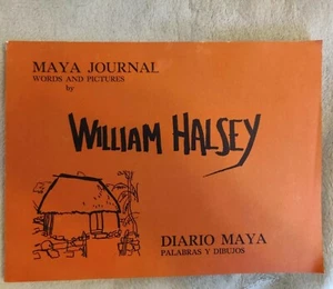 Maya Journal Words and Pictures by William Halsey 1976 - Picture 1 of 9