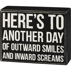 Primitives By Kathy Box Sign ~Another Day of Outward Smiles Inward Screams - Picture 1 of 1