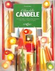 Il libro delle Candele Guida pratica e creativa all'uso decorativo delle candele