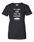 Womens I'm Just Here For The Pumpkin Pie T Shirt Thanksgiving Christmas Tee