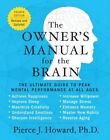 The Owner&#39;s Manual for the Brain: The Ultimate Guide to Peak Mental Performance