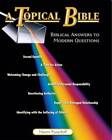 A Topical Bible: Biblical Answers to Modern Questions - Paperback - GOOD