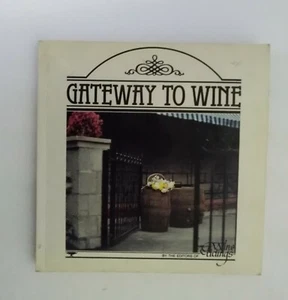Gateway to Wine By the editors of Wine Tidings 1981 ISBN 0-919571-01-8 - Picture 1 of 9