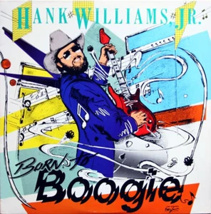 LP HANK WILLIAMS JR. - BORN TO BOOGIE * WARNER CURB 1987 GERMANY OIS * TOP - Bild 1 von 4