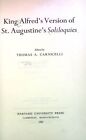 King Alfred's Version of St. Augustine's Soliloquies. Carnicelli, Thomas A.: