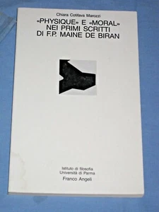 PHYSIQUE E MORAL NEI PRIMI SCRITTI DI F.P. MAINE DE BIRAN Cotifava Marozzi (G1) - Imagen 1 de 1