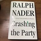 Crash!ng the Party Signed and Inscribed by Ralph Nader Hardcover Dust Jacket 02