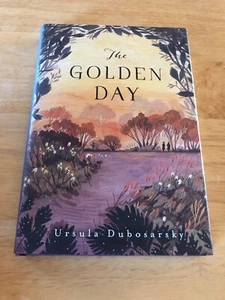 The Golden Day by Ursula Dubosarsky, Hardcover, 1st/1st - Imagen 1 de 5
