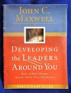 Developing the Leaders Around You Participent Guide John Maxwell 2014 Stapled PB - Picture 1 of 2