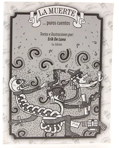 Erik De Luna's La Muerte ... Puros Cuentos 2008 Querétaro, Mexico Names/Death - Imagen 1 de 10