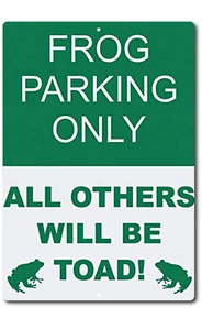 Funny Sign Frog Parking Others Will Be Toad Vintage Looking Garden Tin Sign - Picture 1 of 5