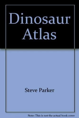 Dinosaur Atlas-Steve Parker,Peter David Scott and Gary Hincks - Image 1 of 1