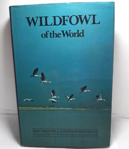 WildFowl of the World Eric Soothill & Peter Whitehead JHC 1978 1st Edition - Picture 1 of 7
