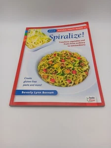 Spiralize!: Transform Fruits and Vegetables from Ordinary to Extraordinary - Picture 1 of 5