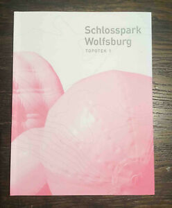 Topotek 1 Schlosspark Wolfsburg Katalog Architektur Martin Rein-Cano L. Dexler