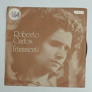 48222 45 giri - 7" - Roberto Carlos - Frammenti; Lo show è già finito - CBS 1976 - Foto 1 di 1