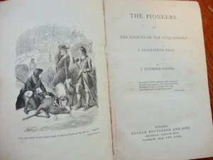The Pioneers , The sources of the Susquehanna J FENIMORE COOPER ROUTLEDGE SONS - Picture 1 of 3