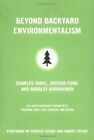 Beyond Backyard Environmentalism (New Democracy Forum) By Charles Sabel & Archon