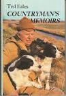 Ted Eales' Countryman's Memoirs: A Warden's Life On Bl... By Eales, Ted Hardback