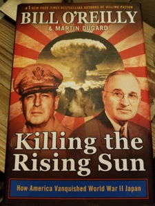 Killing the Rising Sun - Bill O'Reilly & Martin Dugard 1st Ed 1st Print HB VGC!! - Imagen 1 de 10