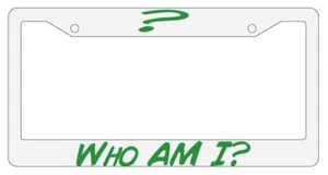 Who Am I? White Plastic License Plate Frame Auto - Picture 1 of 1