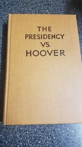 The Presidency VS. Hoover,1st Edition, Hardback, 1928. - Picture 1 of 5