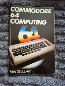 Comadore 64 Computing By Ian Sinclair Book - Picture 1 of 2