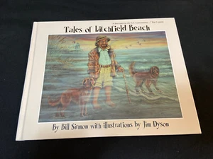 Tales of Litchfield Beach by Bill Sirmon SIGNED BY AUTHOR Hardback. NEW - Picture 1 of 4