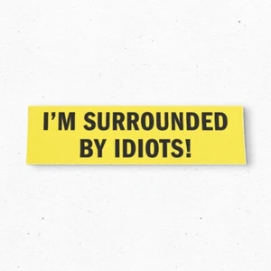 Pegatina parachoques I'M RODEED BY IDIOTS - Estilo vintage divertido - vinilo años 80 años 90 - Imagen 1 de 4