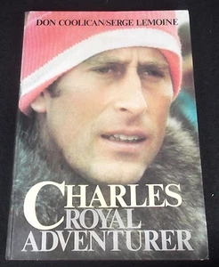 Hardcover Book Charles Royal Adventurer by DON COOLICAN - 1978 Club Associates - Imagen 1 de 3