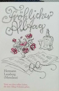 Fröhlicher Alltag.    SIGNIERT ! - Verse aus dem vollen Leben, die dem Alltag Fr - Bild 1 von 1