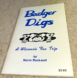 1980 BADGER DIGS, A WISCONSIN FUN TRIP Cartoon Buch von Norm Rockwell - Bild 1 von 16