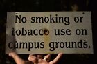 AUTHENTIC DECOMISSIONED METAL SIGN NO SMOKING OR TOBACCO CAMPUS GROUNDS 6" X 12"